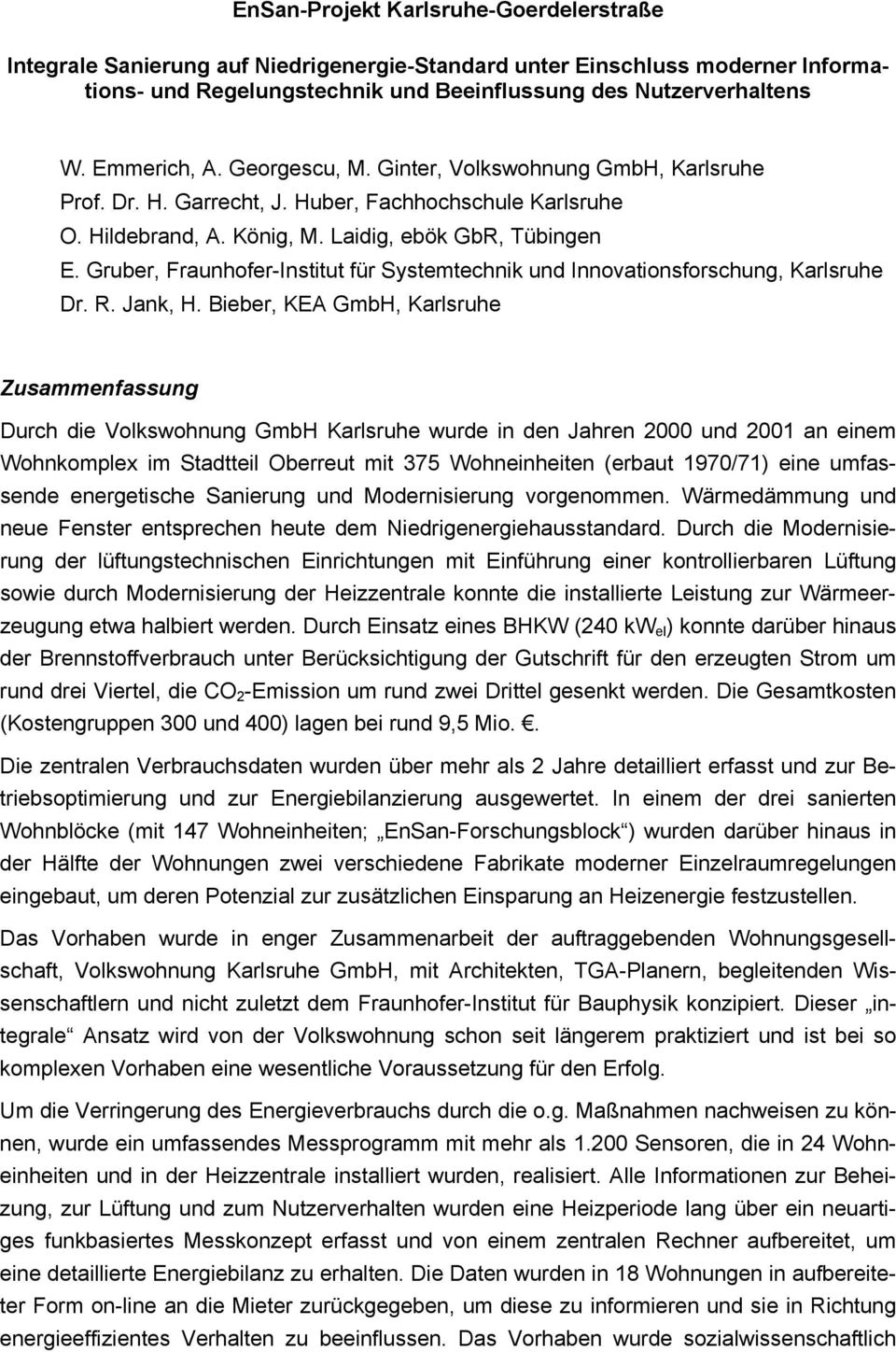 Gruber, Fraunhofer-Institut für Systemtechnik und Innovationsforschung, Karlsruhe Dr. R. Jank, H.