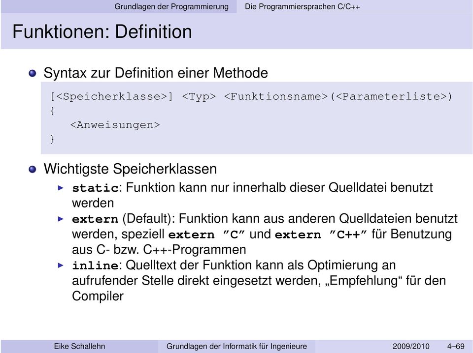 Quelldateien benutzt werden, speziellextern C undextern C++ für Benutzung aus C- bzw.