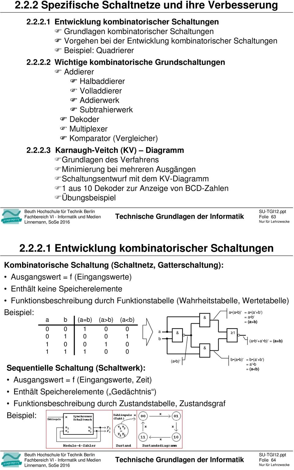 Medien Linnemnn, SoSe 26 Tehnishe Grundlgen der Informtik SU-TGI2.