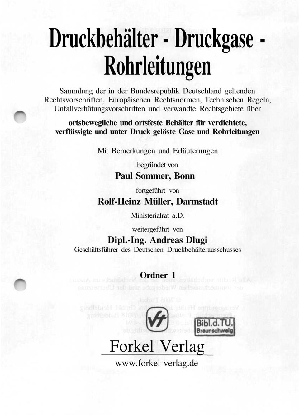 unter Druck gelöste Gase und Rohrleitungen Mit Bemerkungen und Erläuterungen begründet von Paul Sommer, Bonn fortgeführt von Rolf-Heinz Müller, Darmstadt
