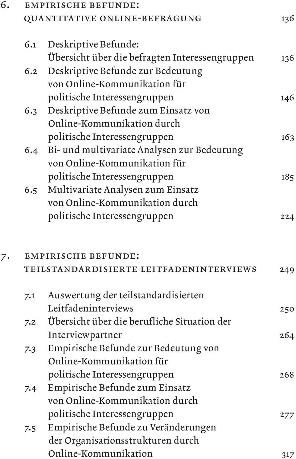4 Bi- und multivariate Analysen zur Bedeutung von Online-Kommunikation für politische Interessengruppen 185 6.