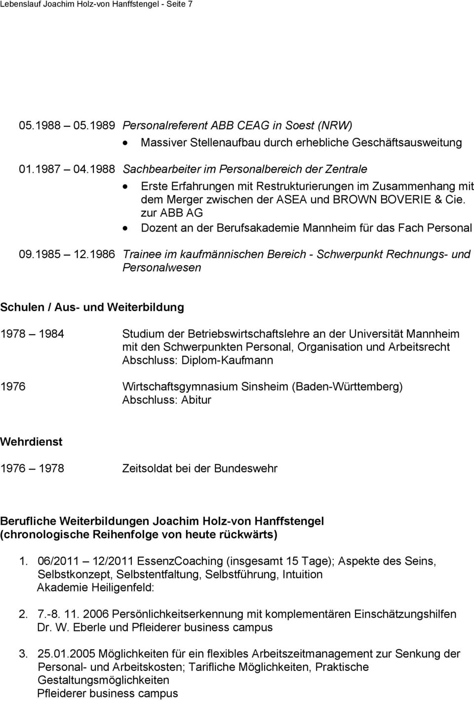 zur ABB AG Dozent an der Berufsakademie Mannheim für das Fach Personal 09.1985 12.
