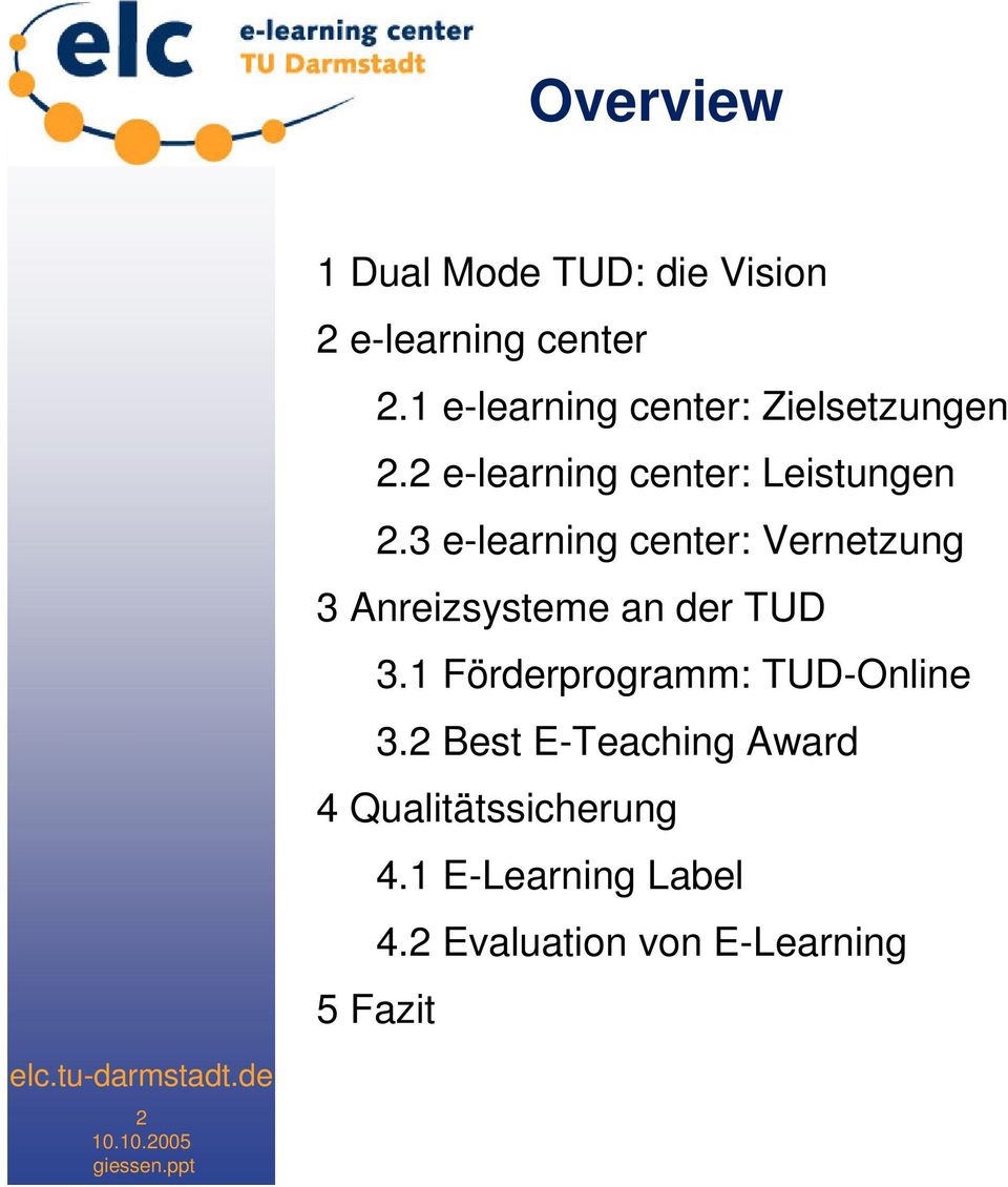 3 e-learning center: Vernetzung 3 Anreizsysteme an der TUD 3.