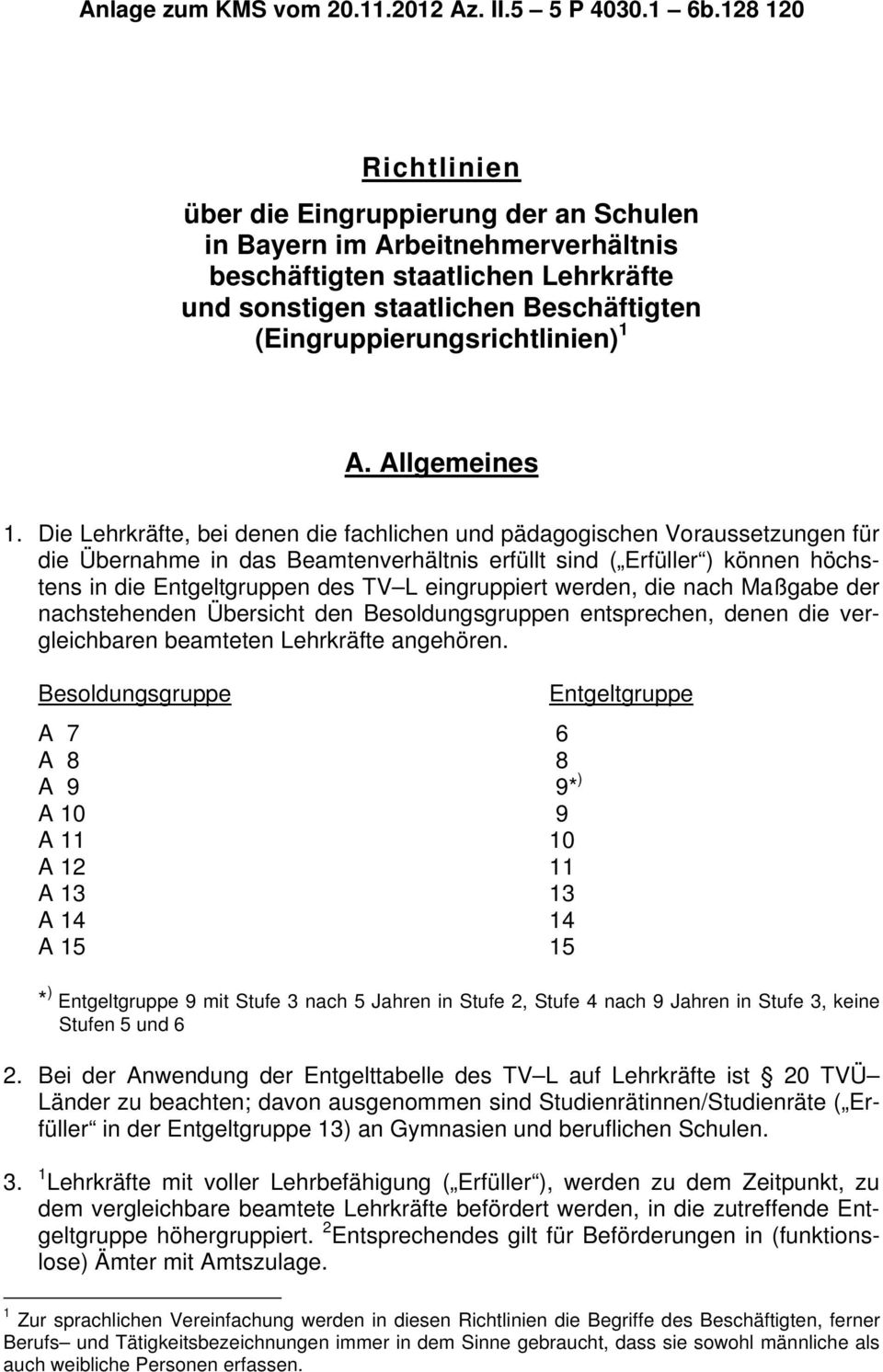 (Eingruppierungsrichtlinien) 1 A. Allgemeines 1.