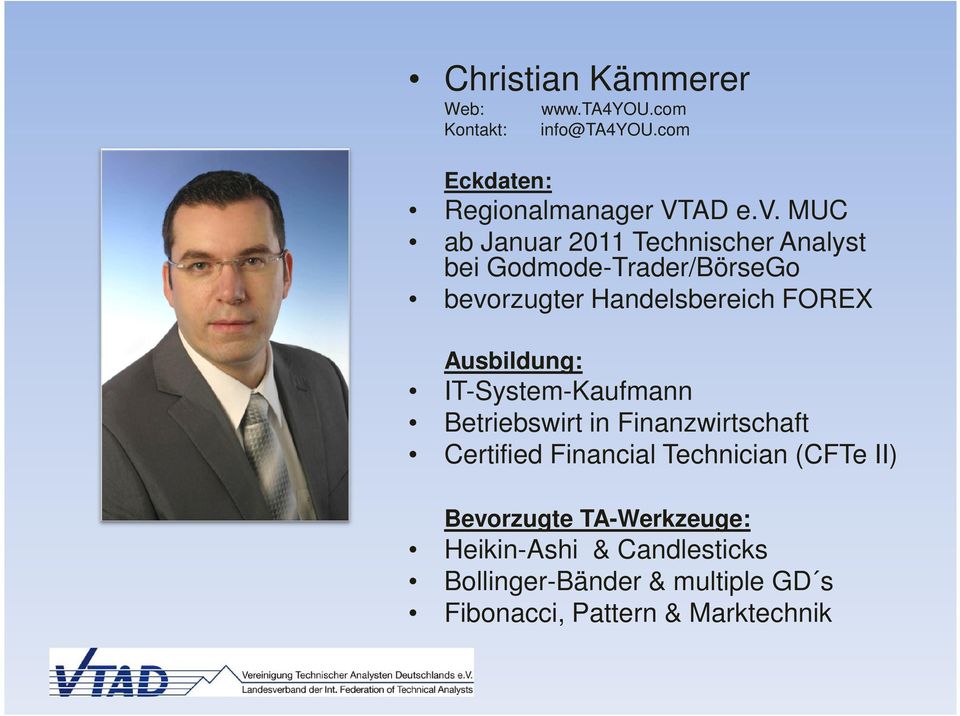 Ausbildung: IT-System-Kaufmann Betriebswirt in Finanzwirtschaft Certified Financial Technician (CFTe II)