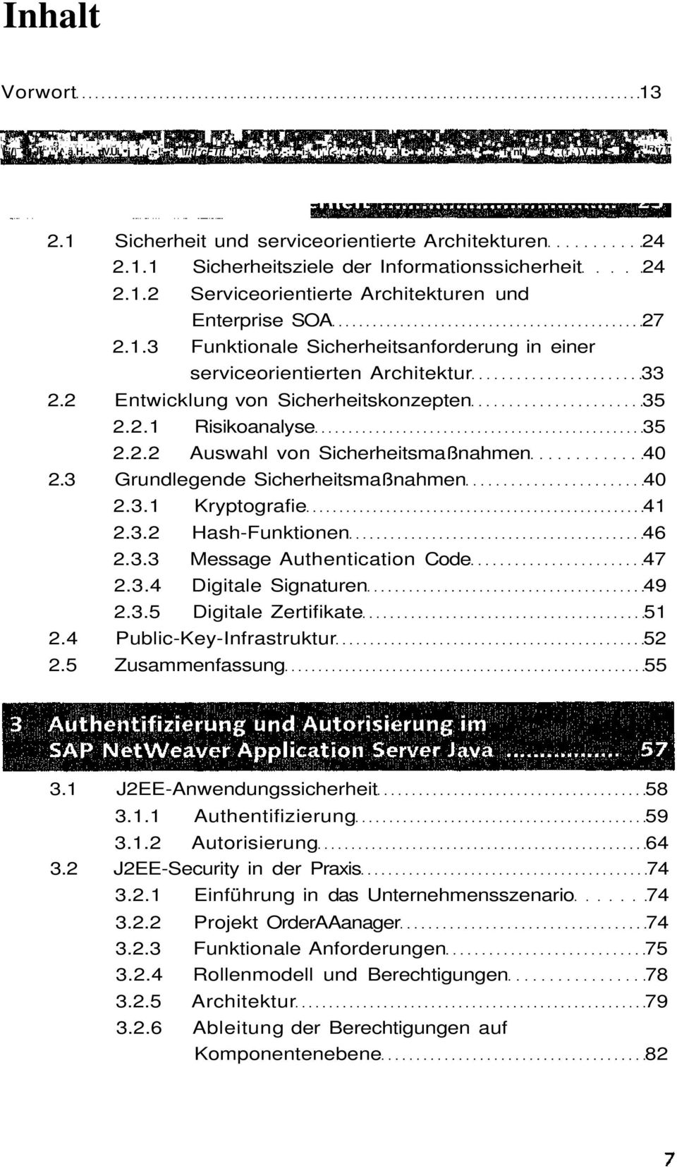 ^*f»'ntj" k "if ^.(r h)v;i t> ;,". V! 2.1 Sicherheit und serviceorientierte Architekturen 24 2.1.1 Sicherheitsziele der Informationssicherheit 24 2.1.2 Serviceorientierte Architekturen und Enterprise SOA 27 2.