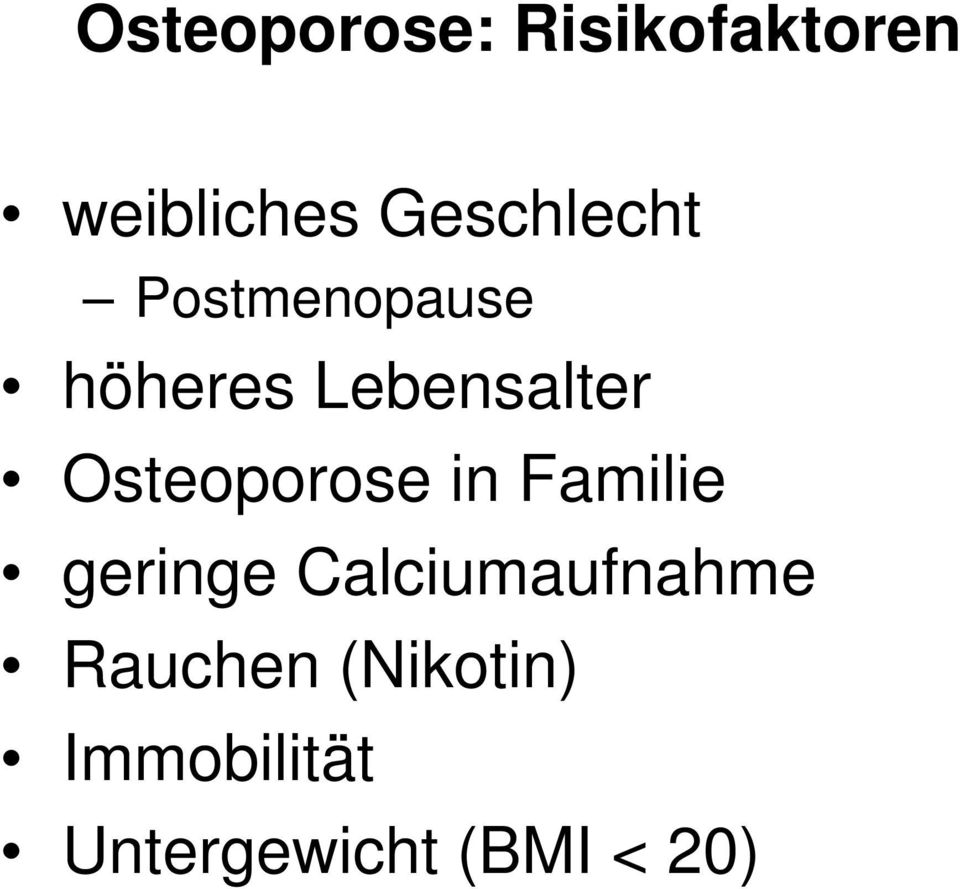 Osteoporose in Familie geringe
