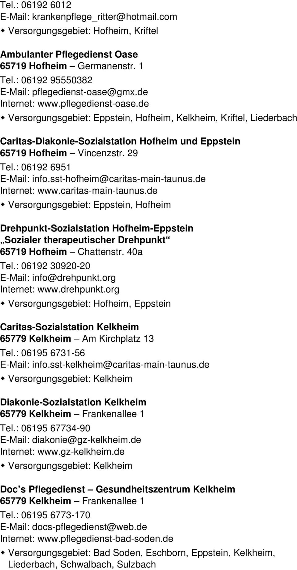 29 Tel.: 06192 6951 E-Mail: info.sst-hofheim@caritas-main-taunus.