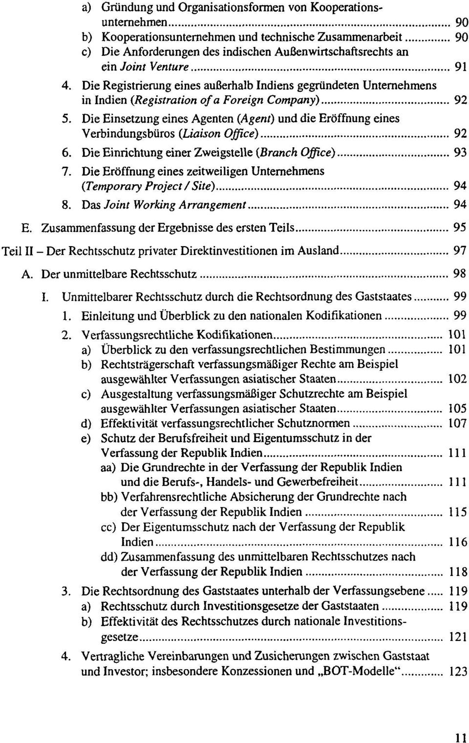 Die Einsetzung eines Agenten (Agent) und die Eröffnung eines Verbindungsbüros (Liaison Office) 92 6. Die Einrichtung einer Zweigstelle (Branch Office) 93 7.