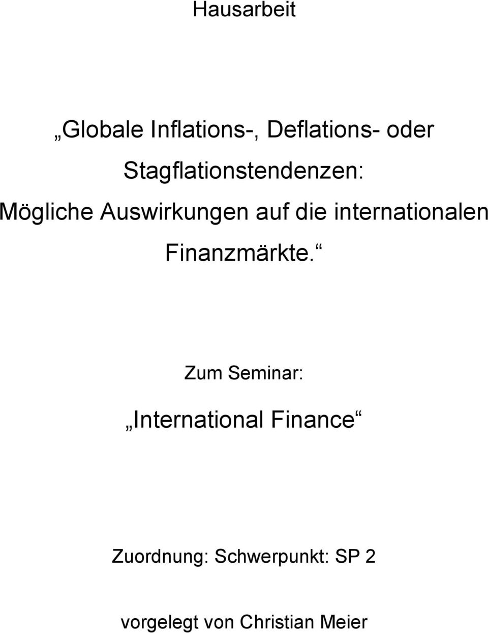 internationalen Finanzmärkte.