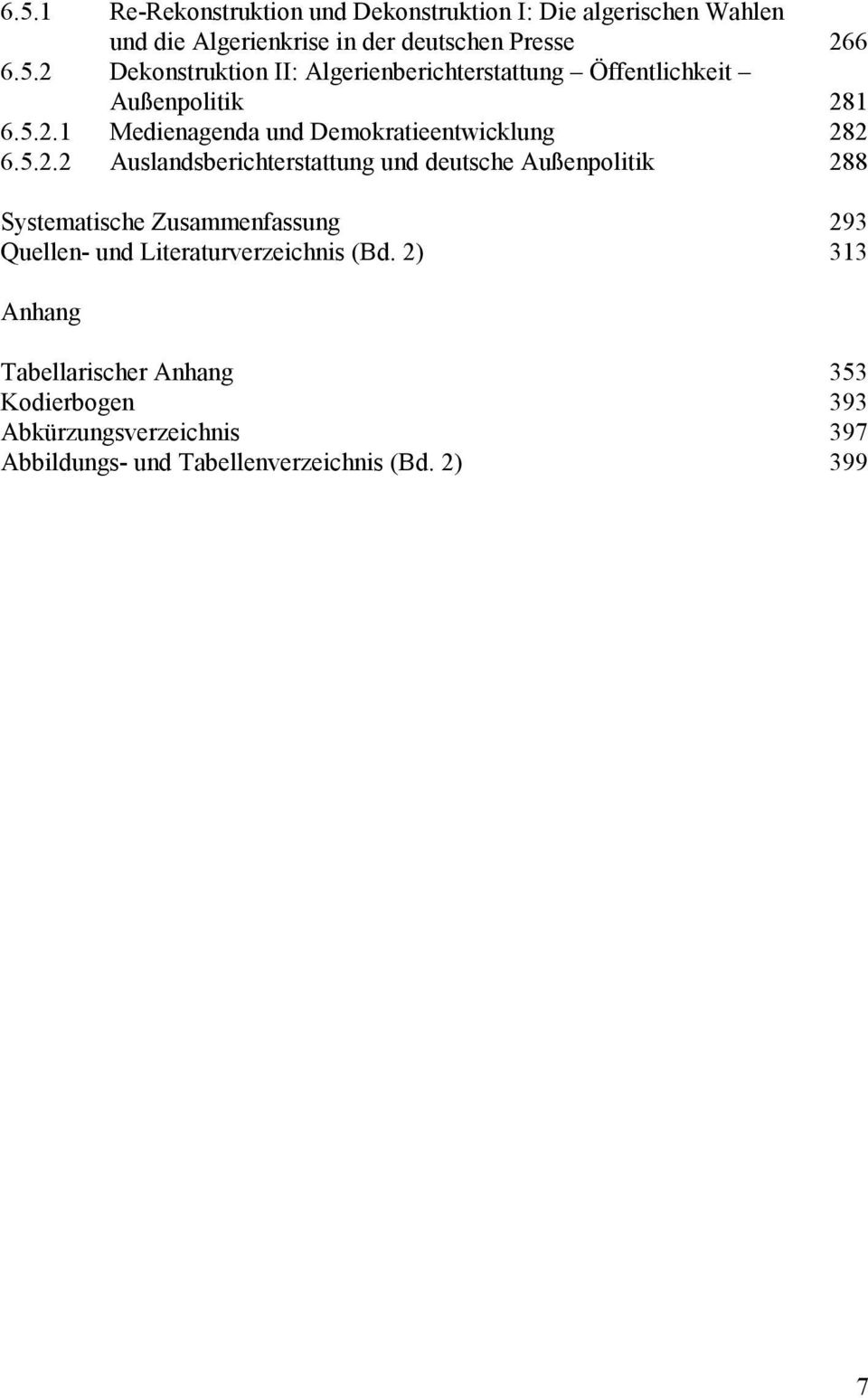 Zusammenfassung 293 Quellen- und Literaturverzeichnis (Bd.