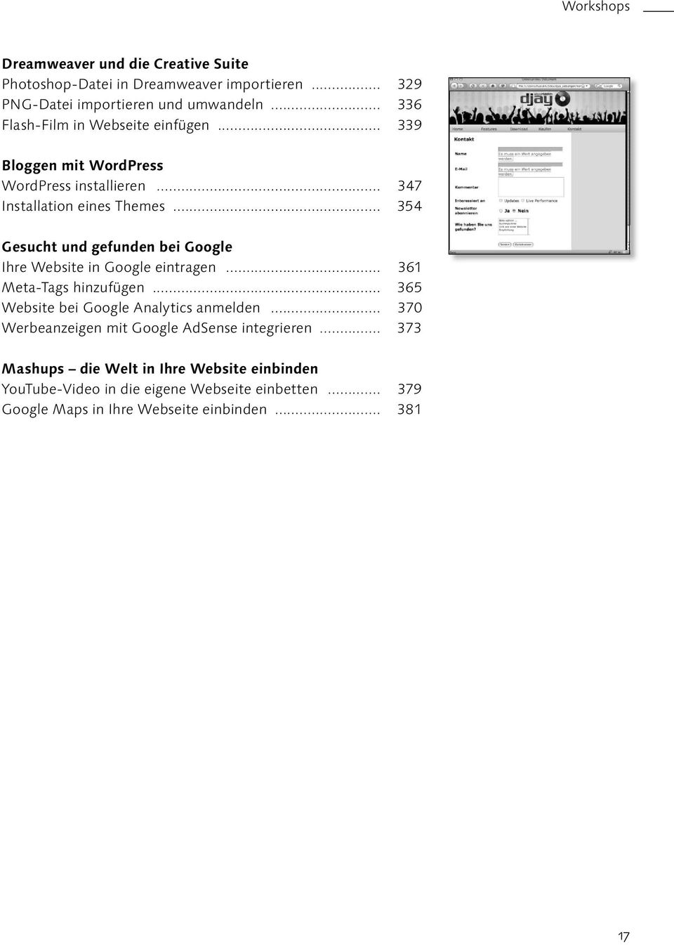 .. 354 Gesucht und gefunden bei Google Ihre Website in Google eintragen... 361 Meta-Tags hinzufügen... 365 Website bei Google Analytics anmelden.