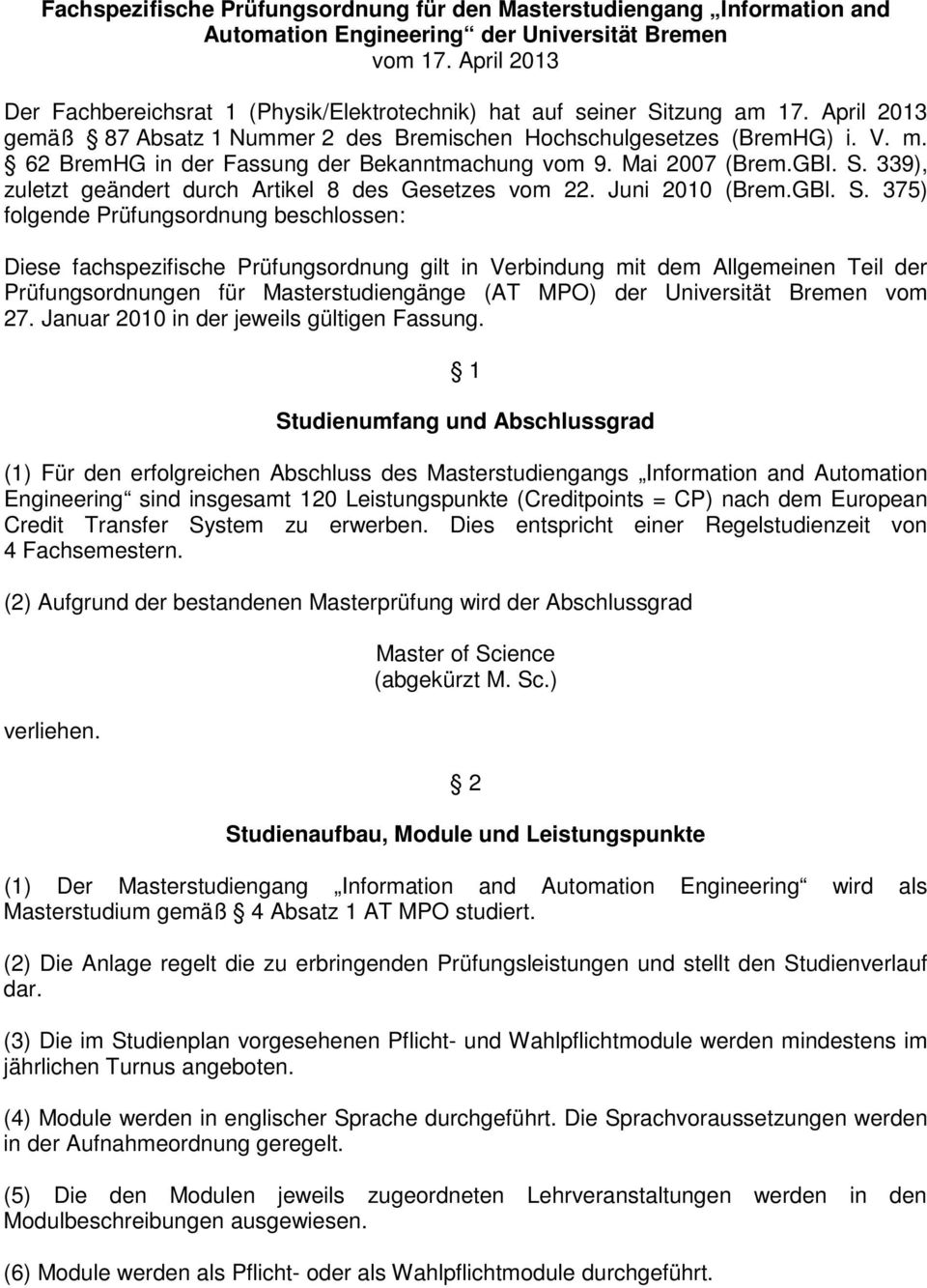 62 BremHG in der Fassung der Bekanntmachung vom 9. Mai 2007 (Brem.GBI. S.