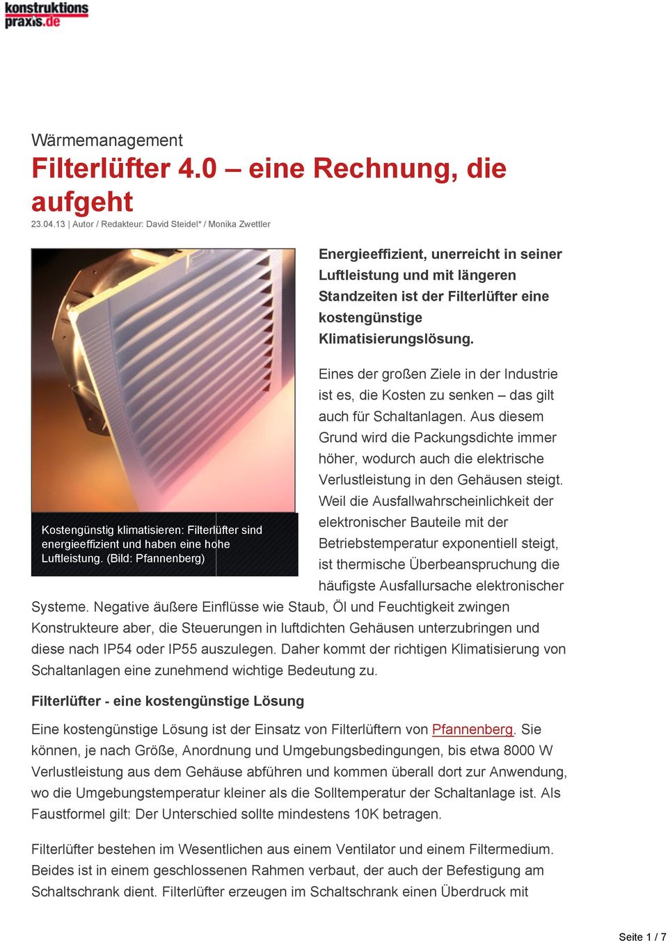 (Bild: Pfannenberg) Energieeffizient, unerreicht in seiner Luftleistung und mit längeren Standzeiten ist der Filterlüfter eine kostengünstige Klimatisierungslösung.