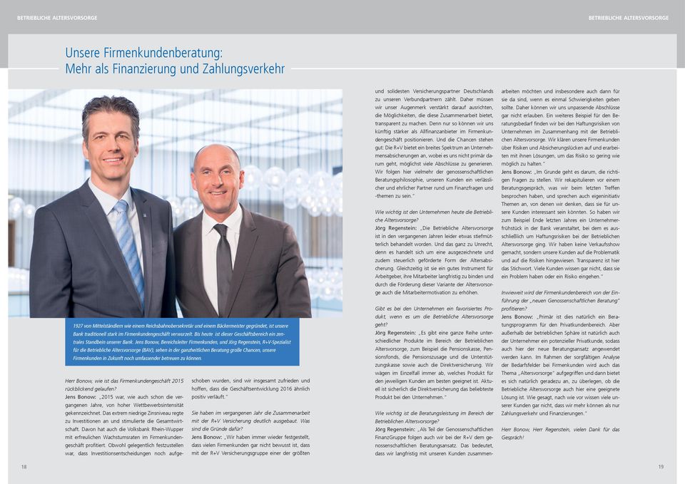 Jens Bonow, Bereichsleiter Firmenkunden, und Jörg Regenstein, R+V-Spezialist für die Betriebliche Altersvorsorge (BAV), sehen in der ganzheitlichen Beratung große Chancen, unsere Firmenkunden in