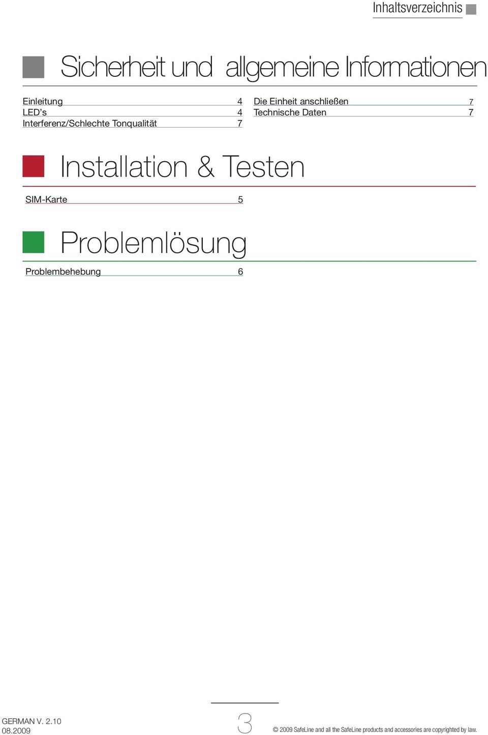 Daten 7 Installation & Testen SIM-Karte 5 Problemlösung Problembehebung 6 3