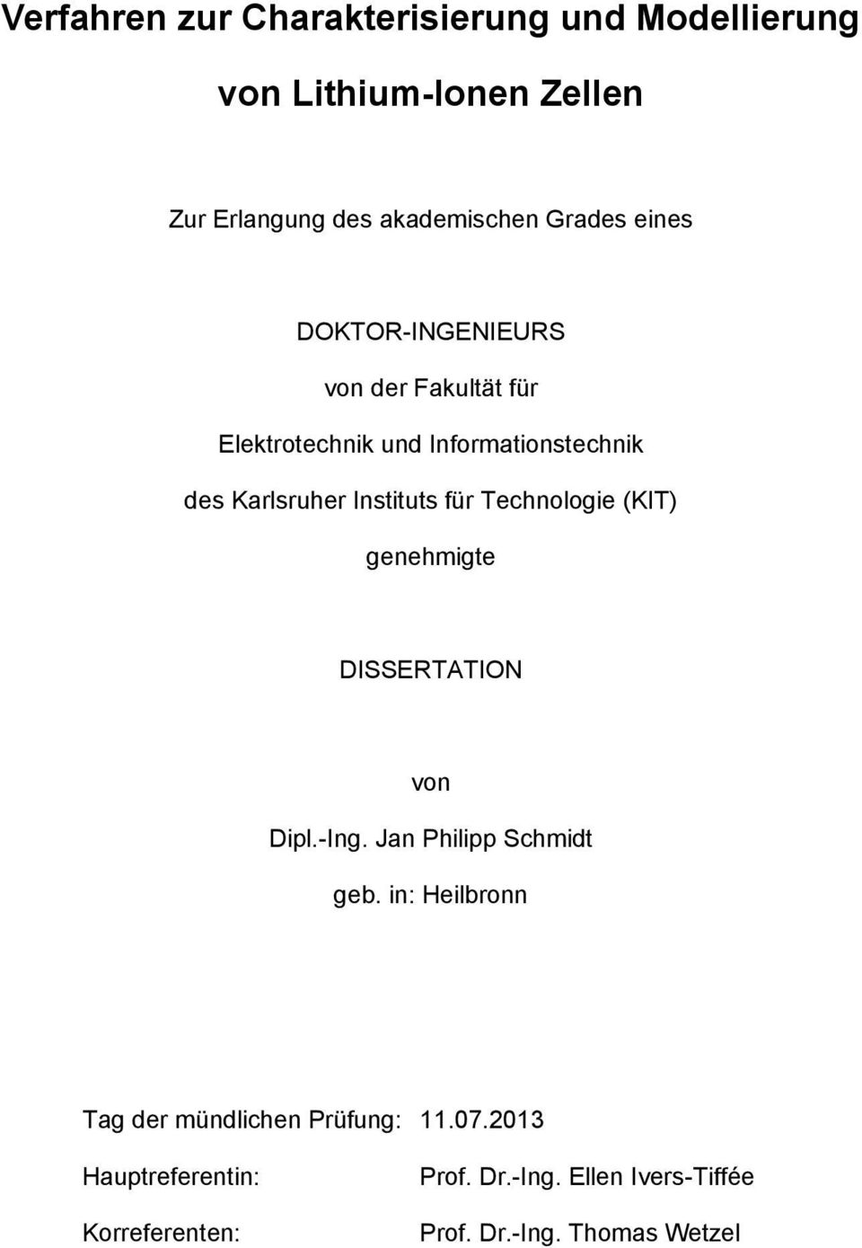 Technologie (KIT) genehmigte DISSERTATION von Dipl.-Ing. Jan Philipp Schmidt geb.