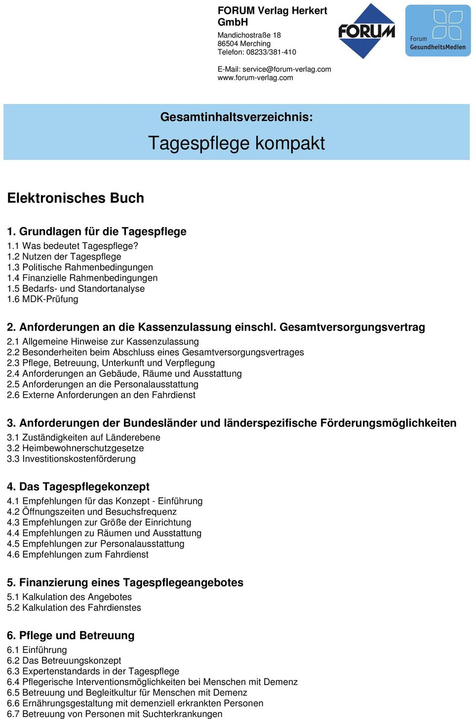 6 MDK-Prüfung 2. Anforderungen an die Kassenzulassung einschl. Gesamtversorgungsvertrag 2.1 Allgemeine Hinweise zur Kassenzulassung 2.