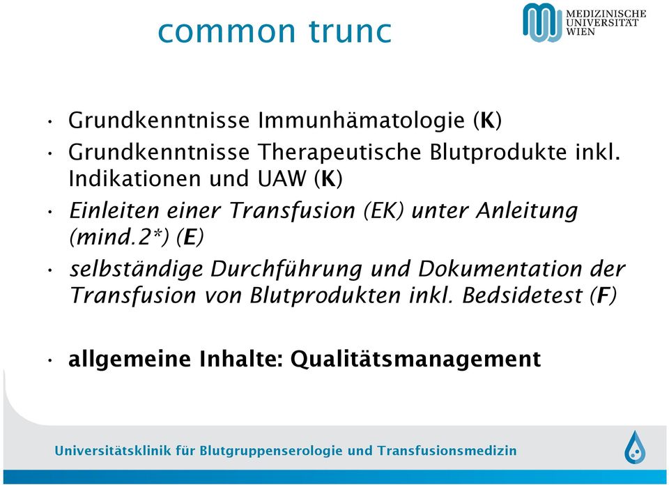 Indikationen und UAW (K) Einleiten einer Transfusion (EK) unter Anleitung (mind.