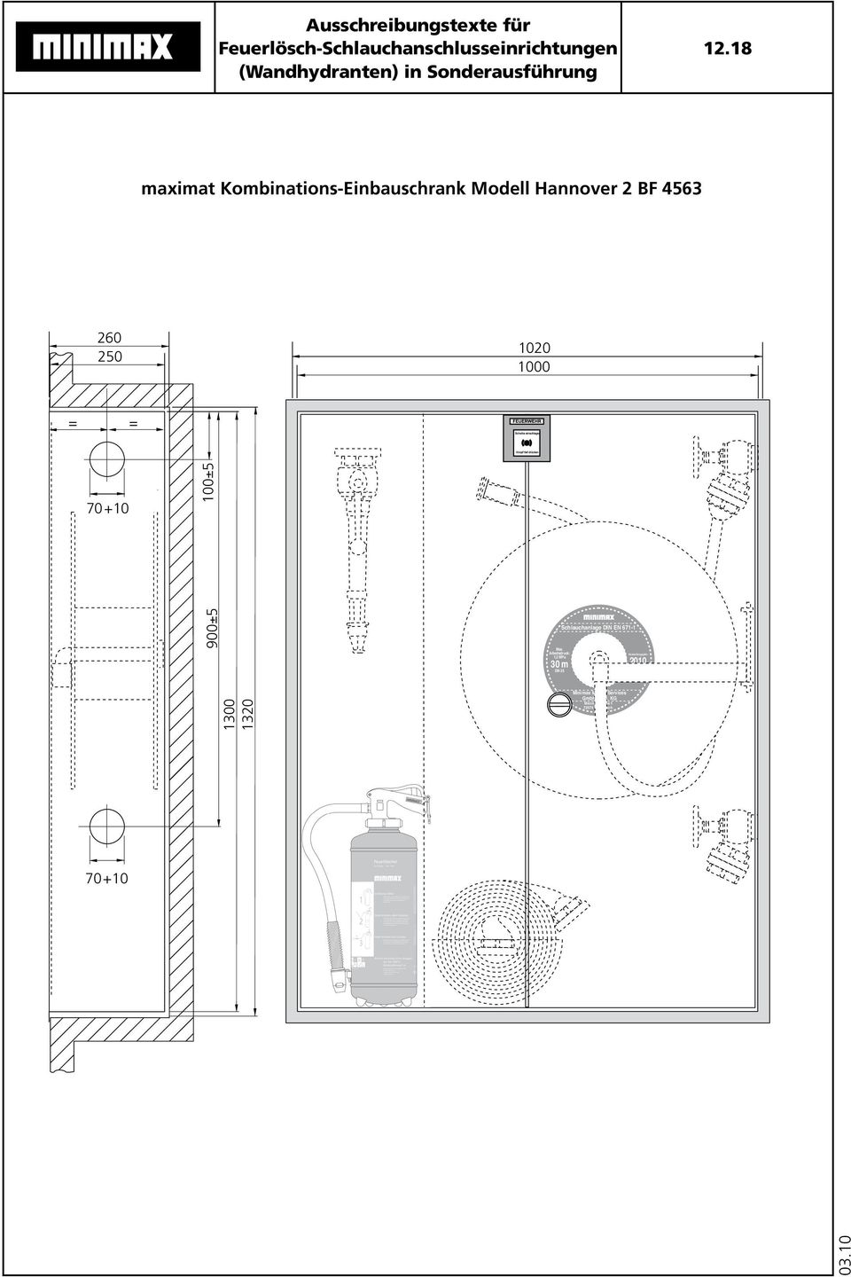 Arbeitsdruck: 1,2 MPa 30 m DN 25 Schlauchanlage DIN EN 671-1 Minimax