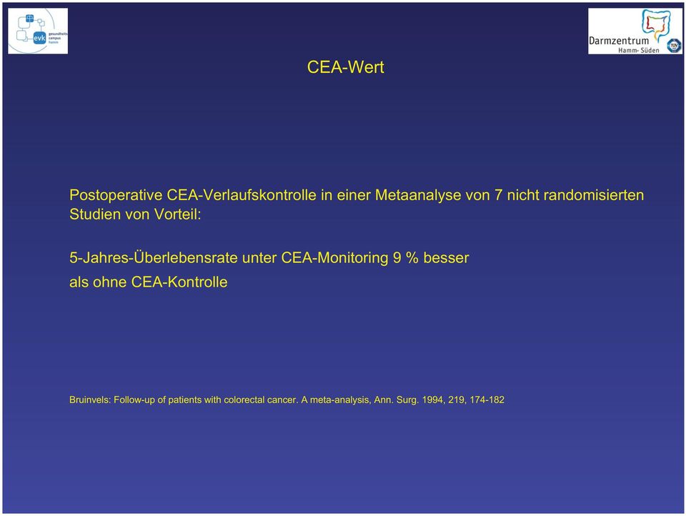 CEA-Monitoring 9 % besser als ohne CEA-Kontrolle Bruinvels: Follow-up of