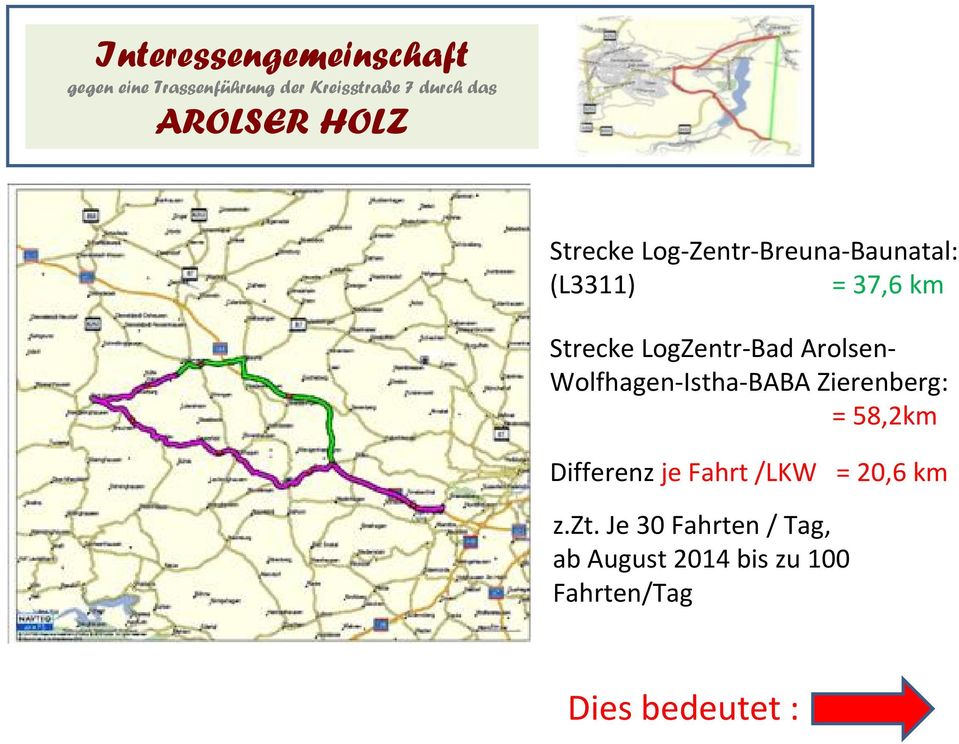 Zierenberg: = 58,2km Differenzje Fahrt /LKW = 20,6 km z.zt.