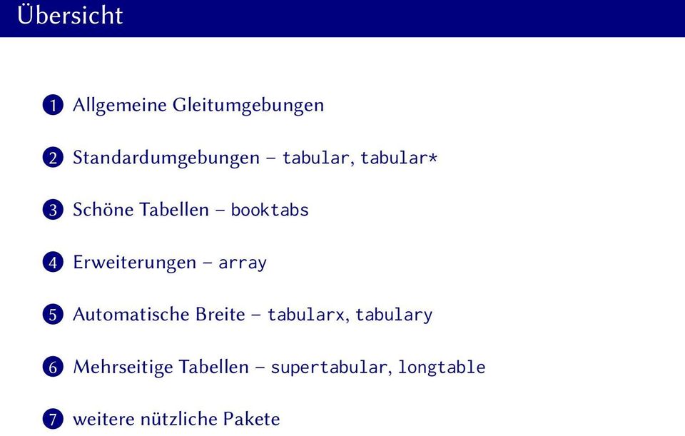 array 5 Automatische Breite tabularx, tabulary 6 Mehrseitige