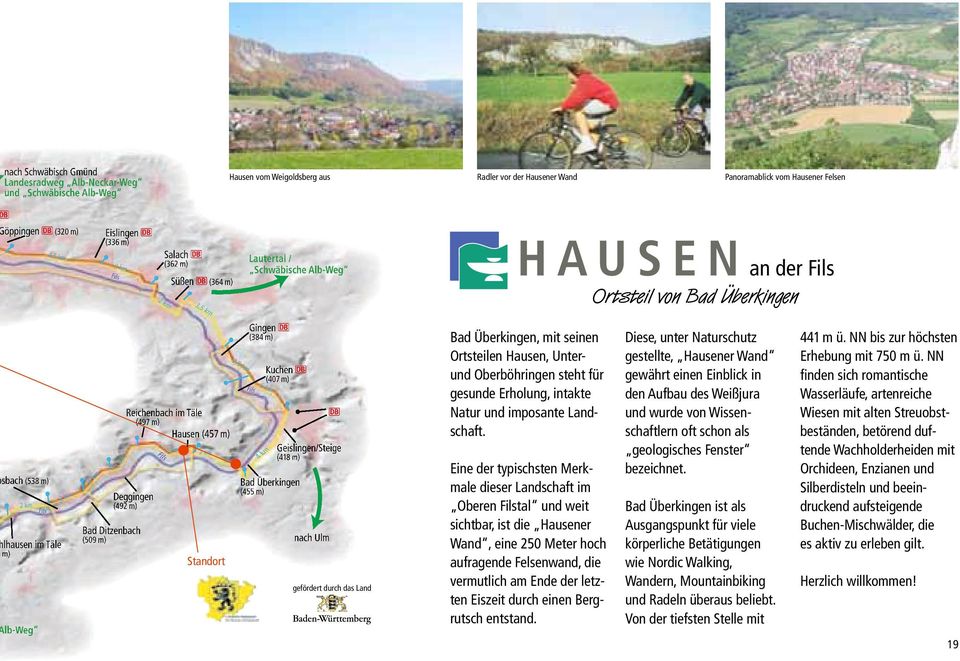 durch das Land h a usenan der Ortsteil von Bad Überkingen Bad Überkingen, mit seinen Ortsteilen Hausen, Unterund Oberböhringen steht für gesunde Erholung, intakte Natur und imposante Landschaft.