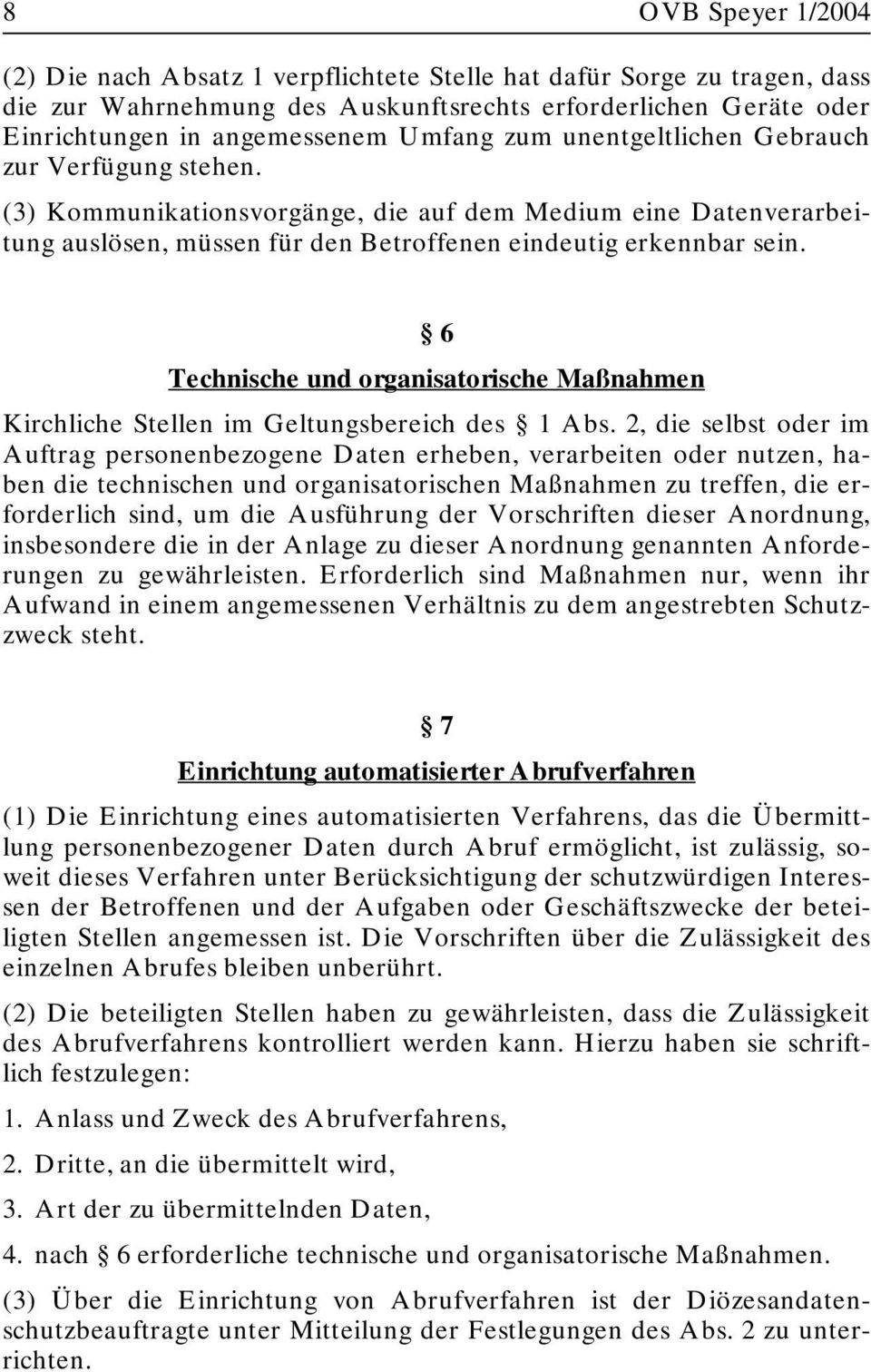 6 Technische und organisatorische Maßnahmen Kirchliche Stellen im Geltungsbereich des 1 Abs.