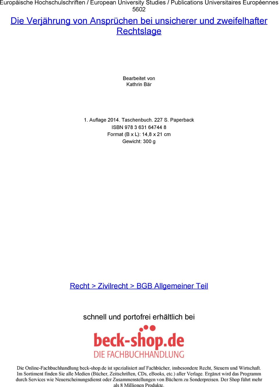 Paperback ISBN 978 3 631 64744 8 Format (B x L): 14,8 x 21 cm Gewicht: 300 g Recht > Zivilrecht > BGB Allgemeiner Teil schnell und portofrei erhältlich bei Die Online-Fachbuchhandlung beck-shop.