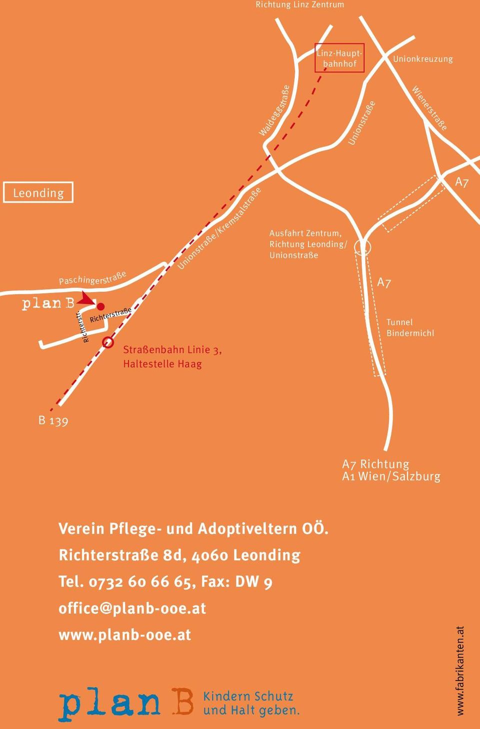 B 139 A7 Richtung A1 Wien/Salzburg Verein Pflege- und Adoptiveltern OÖ. Verein Pflege- und Adoptiveltern OÖ. Richterstraße 8d, 8d, 4060 4060 Leonding Leonding Tel.