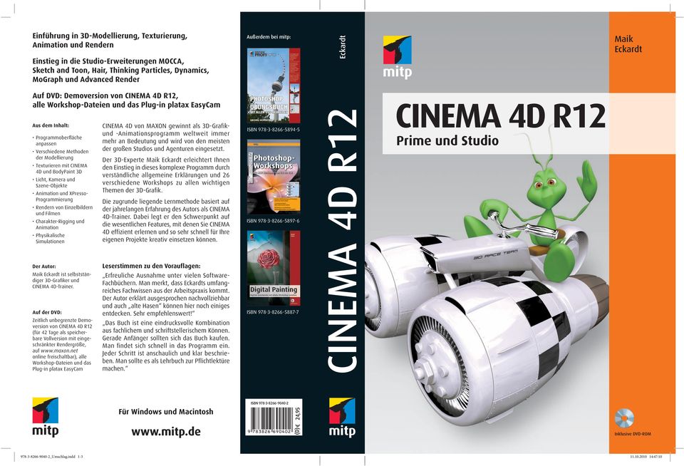 der Modellierung Texturieren mit CINEMA 4D und BodyPaint 3D Licht, Kamera und Szene-Objekte Animation und XPresso- Programmierung Rendern von Einzelbildern und Filmen Charakter-Rigging und Animation