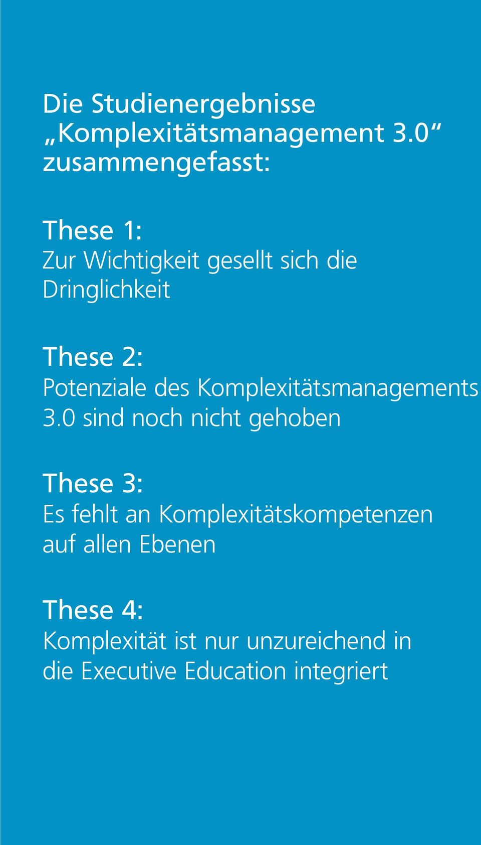 des Komplexitätsmanagements 3.