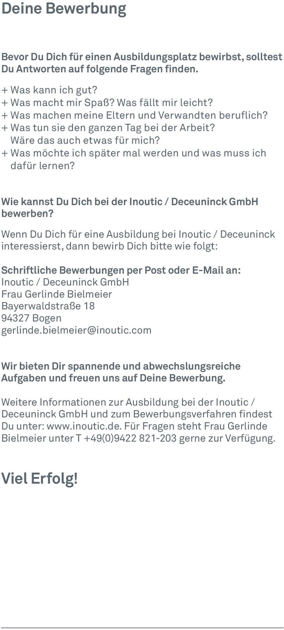 Wie kannst Du Dich bei der Inoutic / Deceuninck GmbH bewerben?
