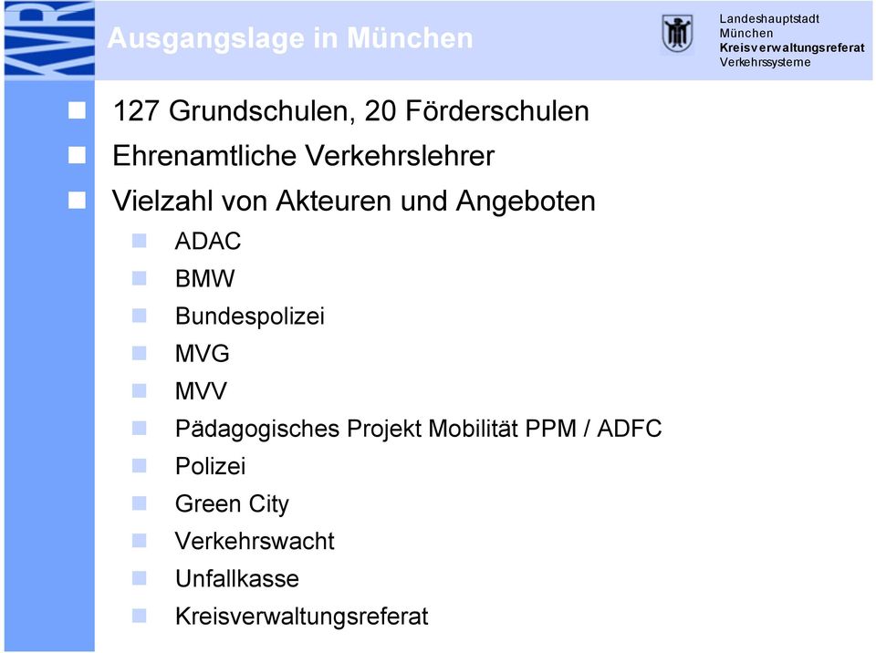 Bundespolizei MVG MVV Pädagogisches Projekt Mobilität PPM / ADFC