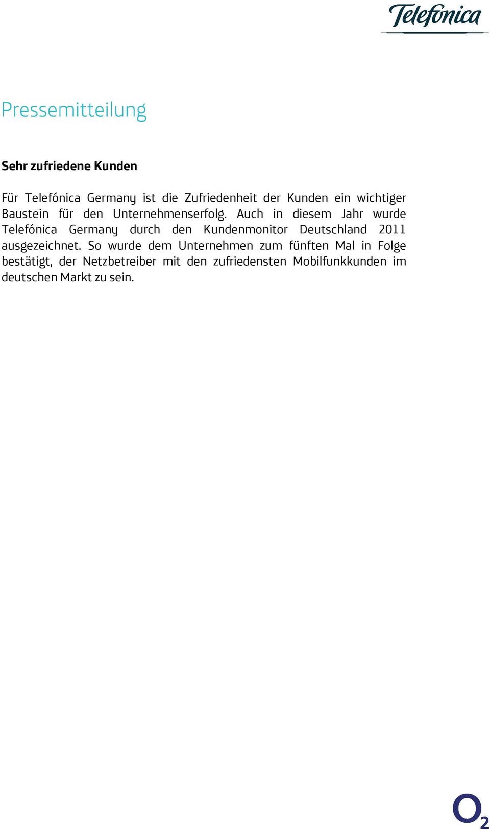 Auch in diesem Jahr wurde Telefónica Germany durch den Kundenmonitor Deutschland 2011