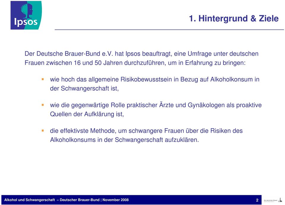 allgemeine Risikobewusstsein in Bezug auf Alkoholkonsum in der Schwangerschaft ist, wie die gegenwärtige Rolle praktischer Ärzte und