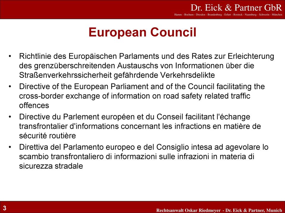 road safety related traffic offences Directive du Parlement européen et du Conseil facilitant l'échange transfrontalier d'informations concernant les infractions en