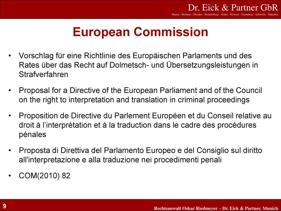 proceedings Proposition de Directive du Parlement Européen et du Conseil relative au droit à l interprétation et à la traduction dans le cadre des