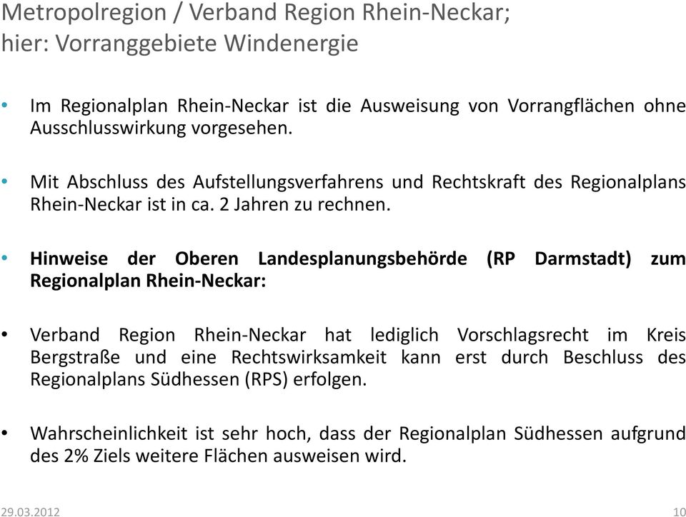 Hinweise der Oberen Landesplanungsbehörde (RP Darmstadt) zum Regionalplan Rhein-Neckar: Verband Region Rhein-Neckar hat lediglich Vorschlagsrecht im Kreis Bergstraße und
