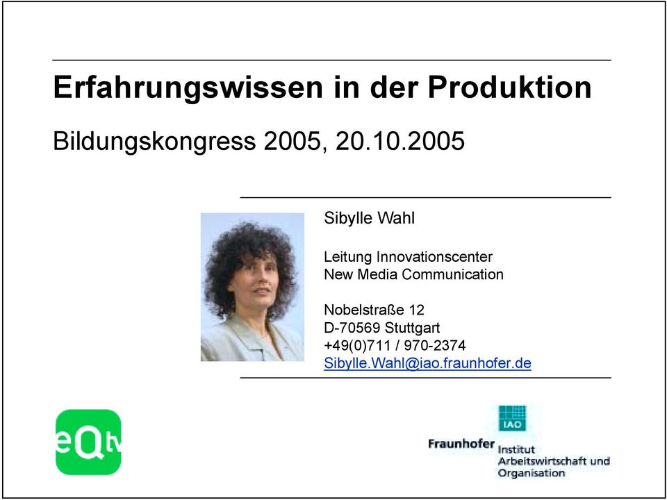2005 Sibylle Wahl Leitung Innovationscenter New Media