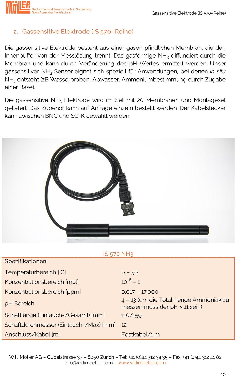 Unser gassensitiver NH 3 Sensor eignet sich speziell für Anwendungen, bei denen in situ NH 3 entsteht (zb Wasserproben, Abwasser, Ammoniumbestimmung durch Zugabe einer Base).