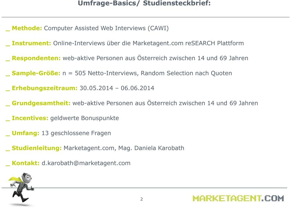 Selection nach Quoten _ Erhebungszeitraum: 30.05.2014 06.