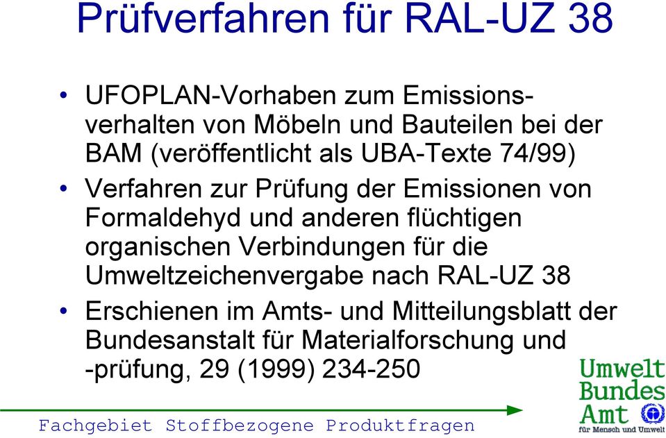 und anderen flüchtigen organischen Verbindungen für die Umweltzeichenvergabe nach RAL-UZ 38