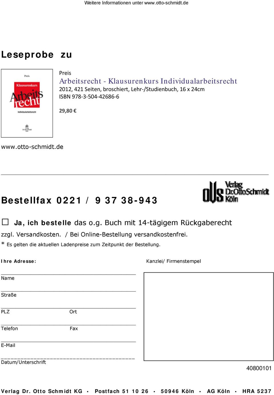 29,80 www.otto-schmidt.de Bestellfax 0221 / 9 37 38-943 Ja, ich bestelle das o.g. Buch mit 14-tägigem Rückgaberecht zzgl. Versandkosten.