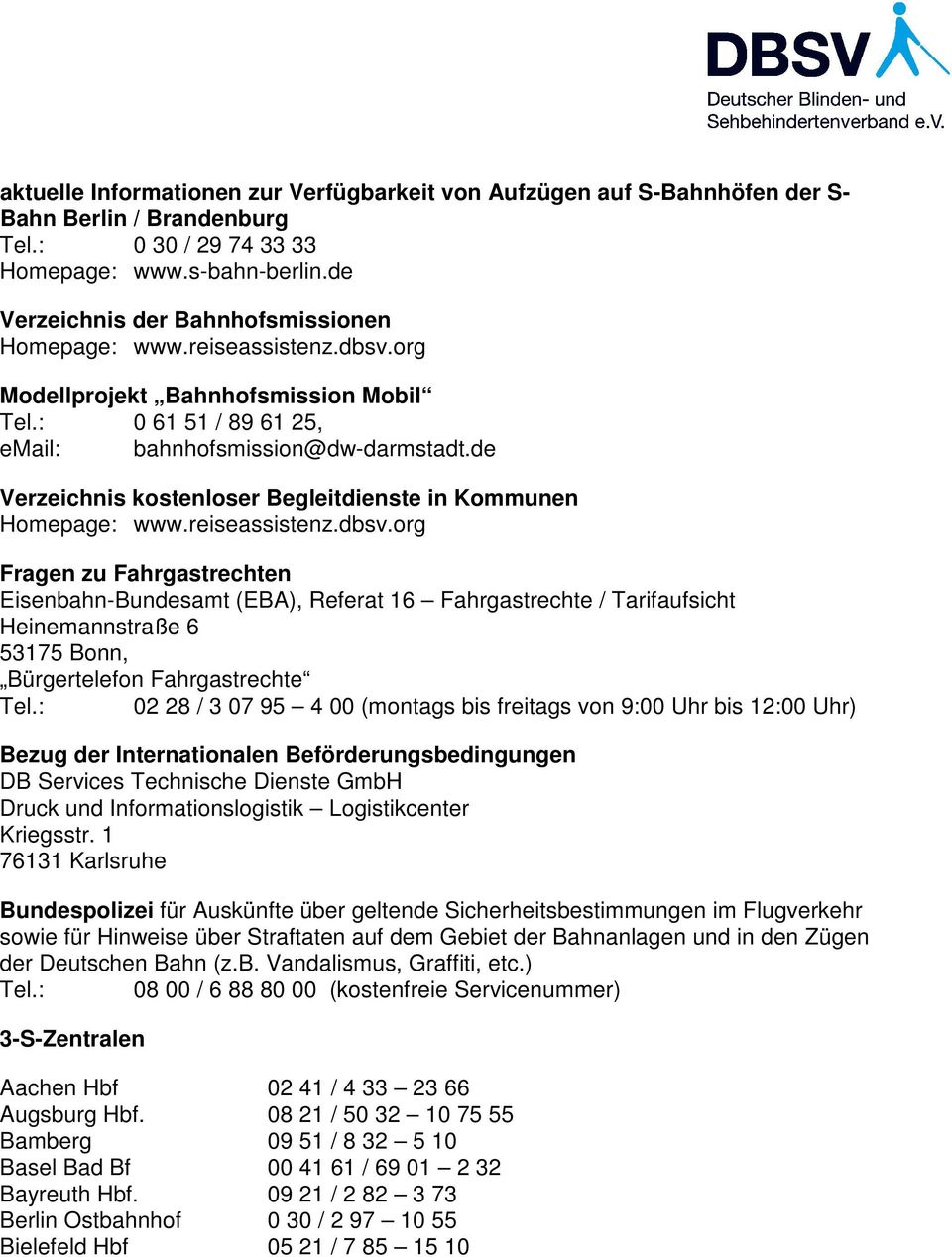 de Verzeichnis kostenloser Begleitdienste in Kommunen Homepage: www.reiseassistenz.dbsv.
