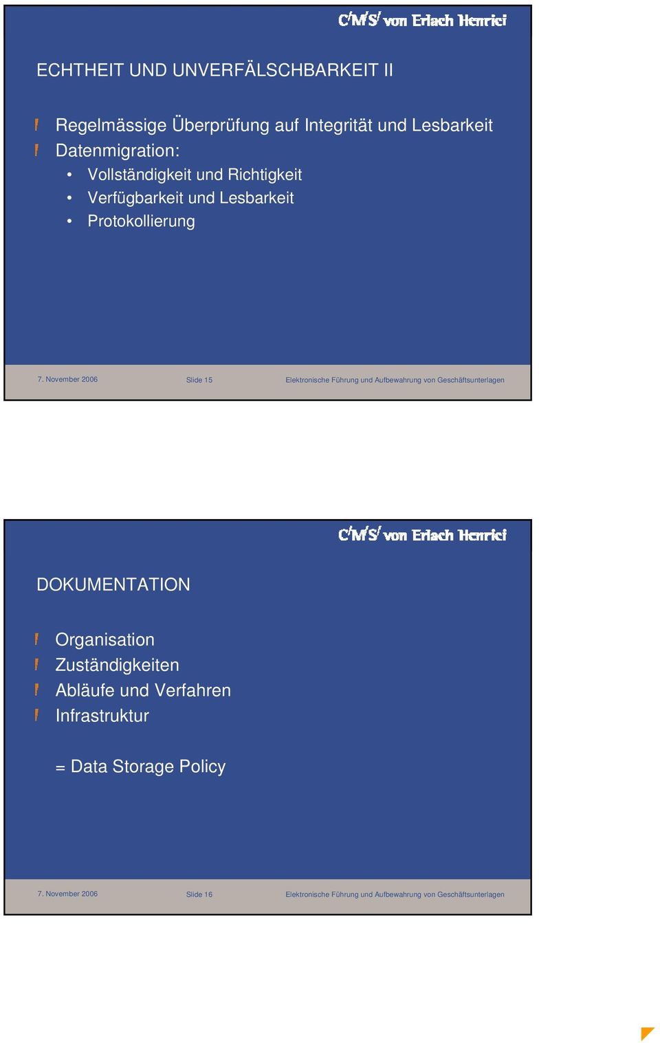 Verfügbarkeit und Lesbarkeit Protokollierung Slide 15 DOKUMENTATION