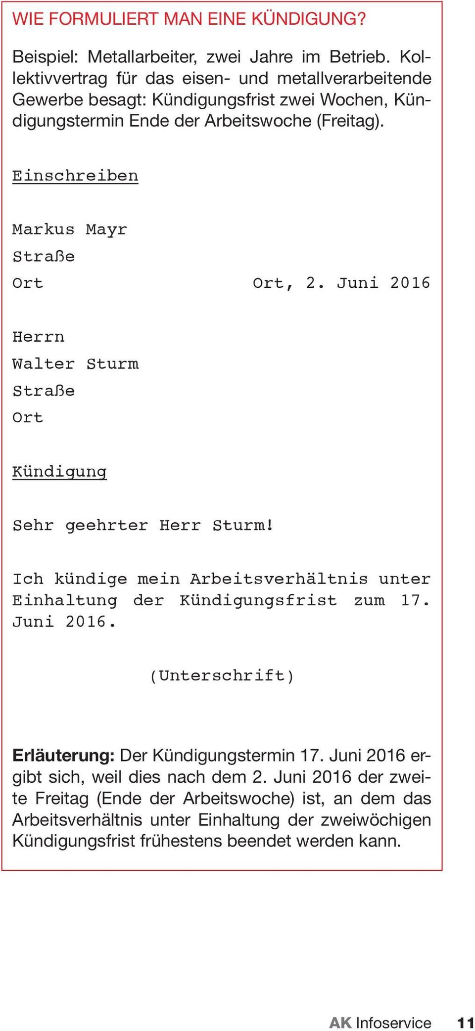 Einschreiben Markus Mayr Straße Ort Ort, 2. Juni 2016 Herrn Walter Sturm Straße Ort Kündigung Sehr geehrter Herr Sturm!