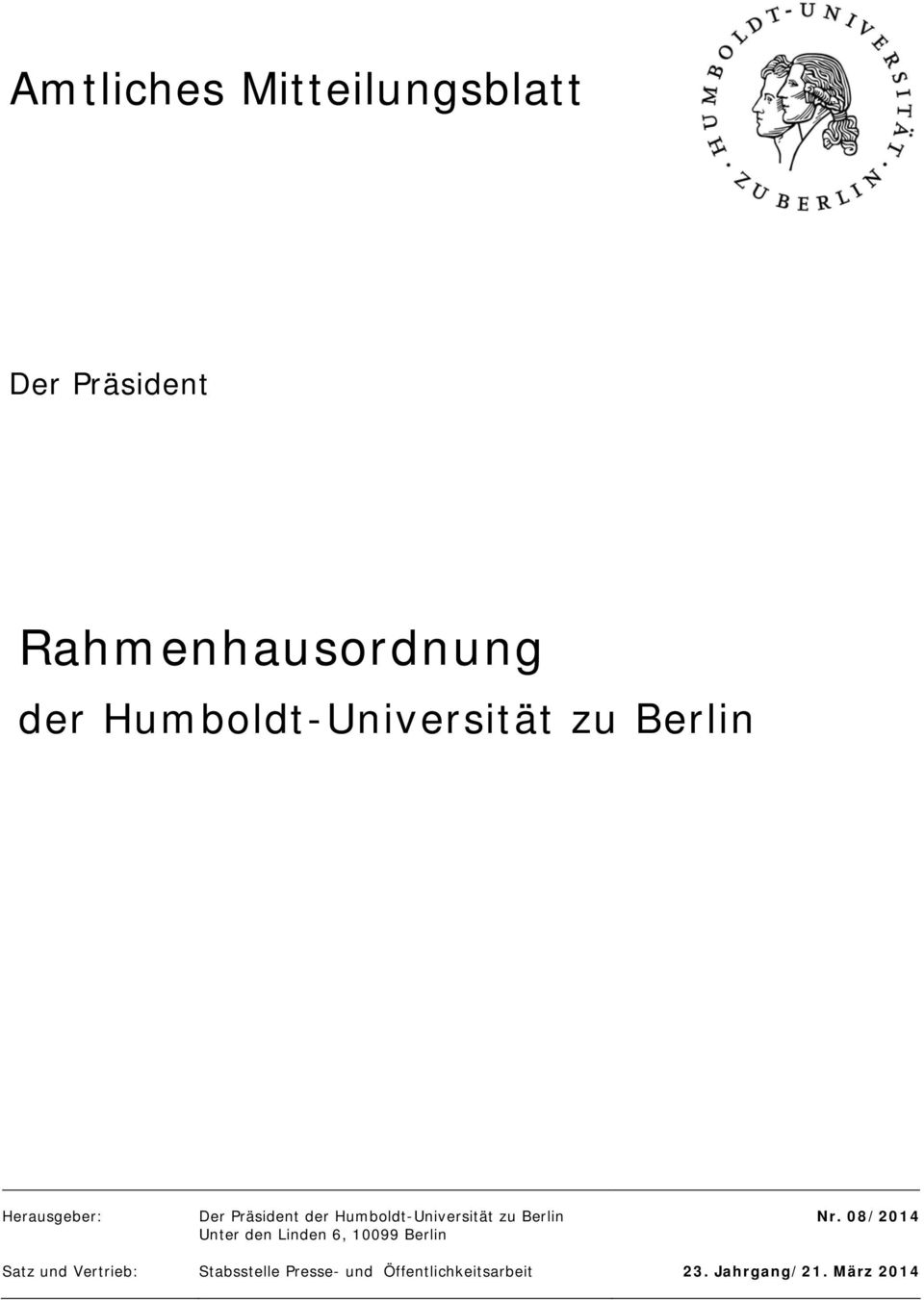Humboldt-Universität zu Berlin Unter den Linden 6, 10099 Berlin Nr.
