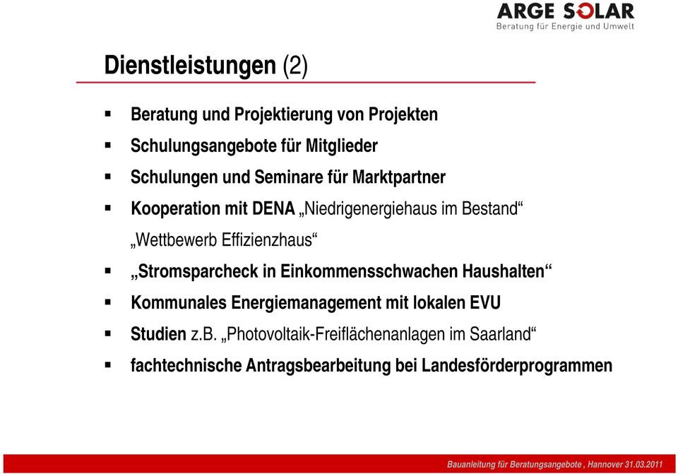 Stromsparcheck in Einkommensschwachen Haushalten Kommunales Energiemanagement mit lokalen EVU Studien z.b.